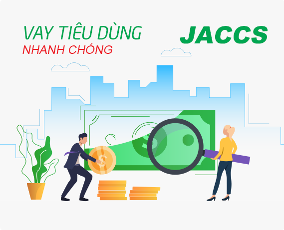 JACCS là một trong những công ty cho vay tài chính uy tín tại thị trường Việt Nam